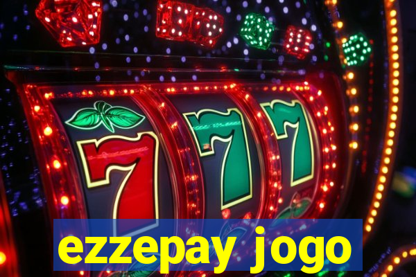 ezzepay jogo